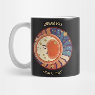 Dream Big Moon Child: Mug